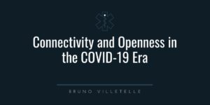 Bruno Villetelle - connectivity and openness in the COVID-19 era