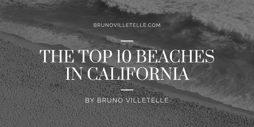 The Top 10 Beaches in California by Bruno Villetelle
